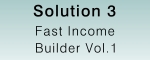 Fast Income Builder 1